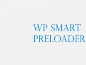 WP Smart Preloader 为你的WordPress添加预加载动画